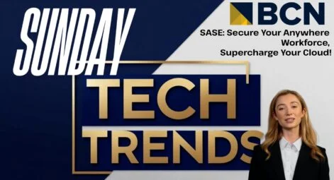 SASE: Secure Your Anywhere Workforce, Supercharge Your Cloud!